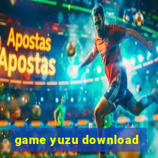 game yuzu download